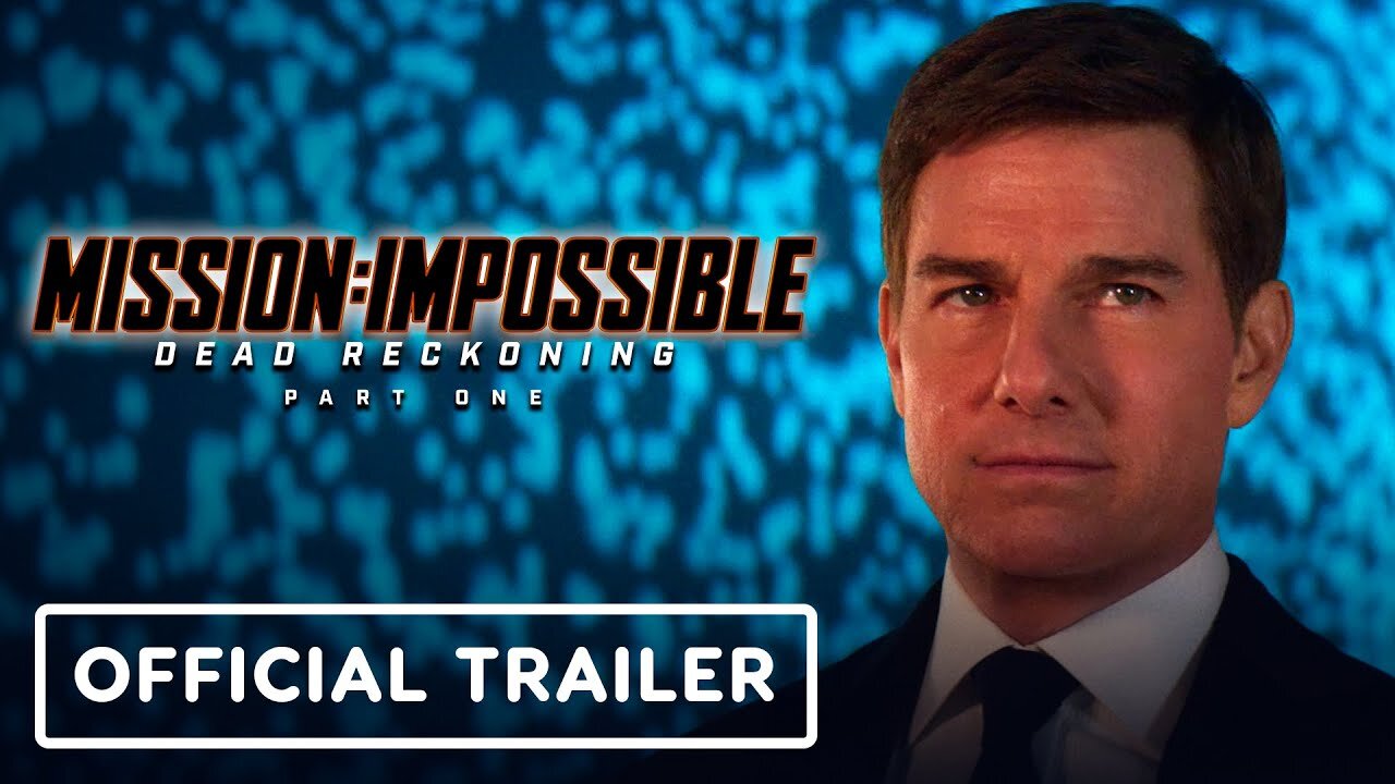 Mission: Impossible - Dead Reckoning Part One - Official Final Trailer