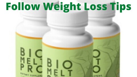 Weight Loss Tips Exercise and Dieting: BioMelt Pro Latest Weight Loss