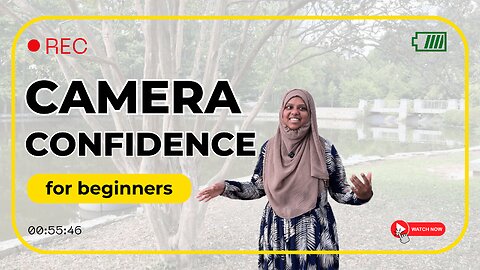 How to Be Confident and Comfortable on Camera (tips for beginners)
