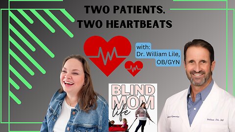 The Blind Mom Life Podcast S2 Ep1: The Pro Life Doc
