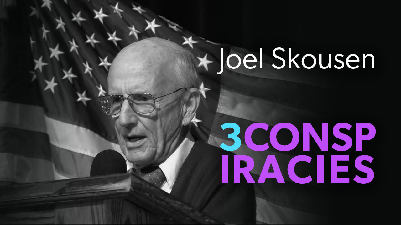 Joel Skousen - The Three Major Worldwide Conspiracies