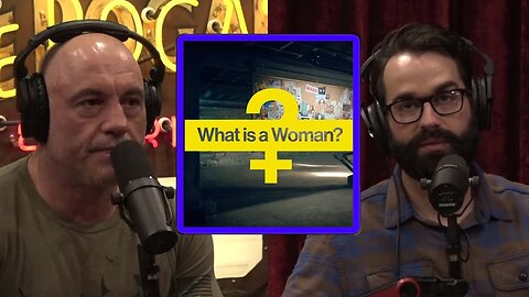 Matt Walsh on What Is A Woman | Joe Rogan Experience