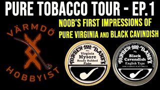 Noob Pipe Smoker tries Pure Tobaccos