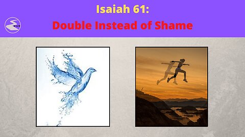 Isaiah 61: Double Instead of Shame