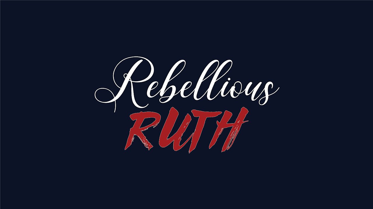 The Rebellious Ruth YouTube Channel