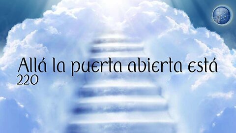 220. Allá la puerta abierta está - Red ADvenir Himnos