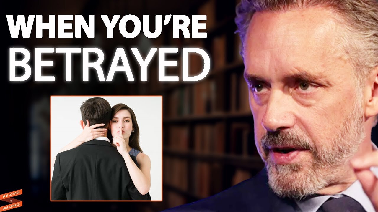 If Someone BETRAYED Your Trust In A Relationship, WATCH THIS! | Jordan Peterson