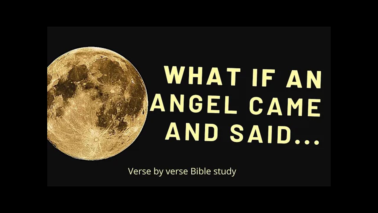 What if an angel came and told me... Galatians 1:8-9