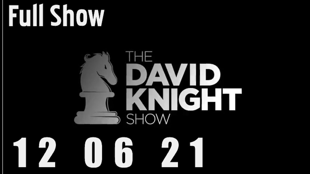 DAVID KNIGHT (Full Show) - 12_06_21 Monday