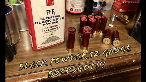 Black Powder 12 Gauge Loads With Paper Hulls!!!