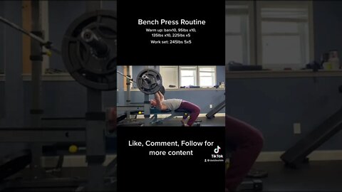 Bench preSs 245lbs 5x5 routine