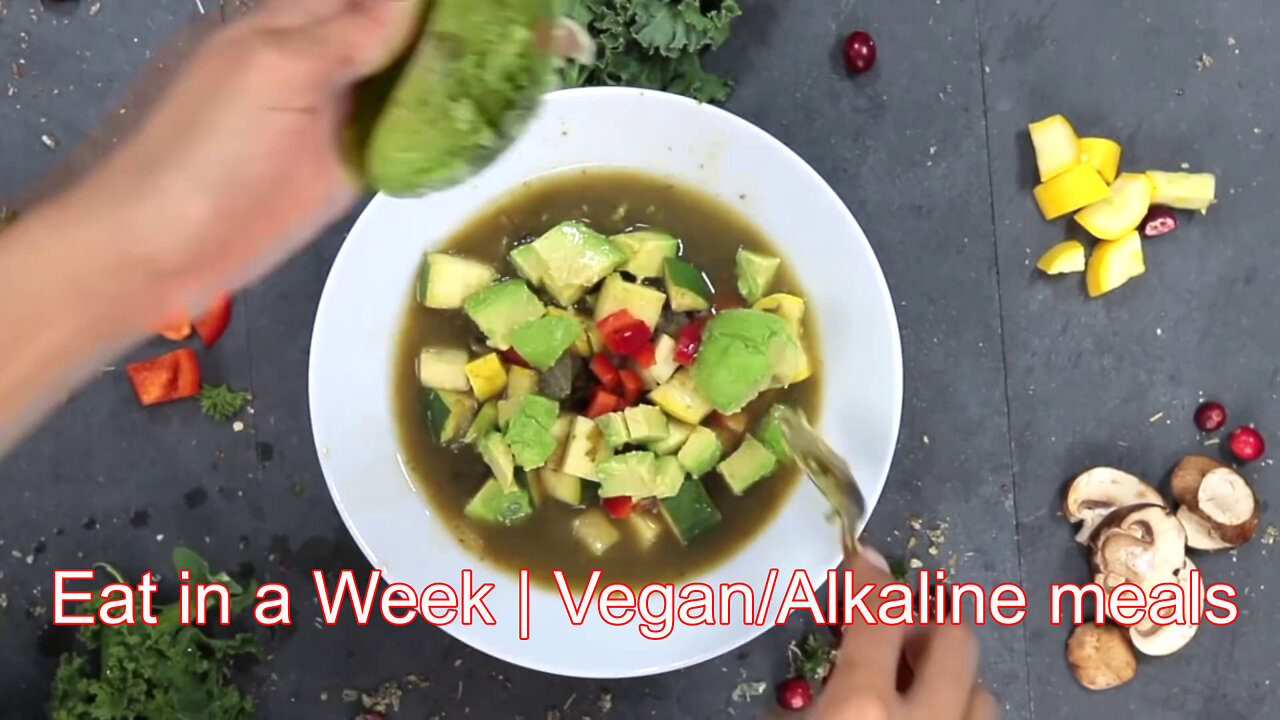 What I Eat in a Week | Vegan/Alkaline meals