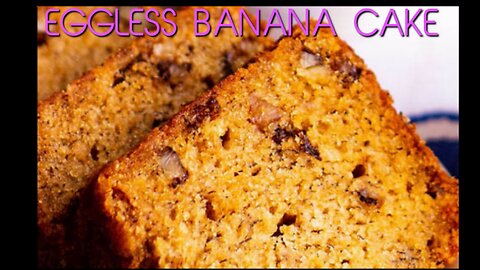 Eggless Banana Cake