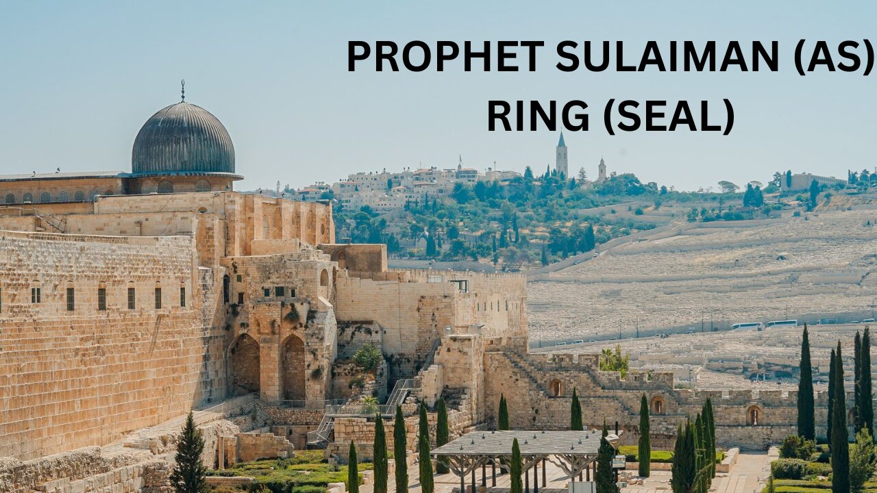 Prophet sulaiman AS ring (seal) and the real lord of the ring