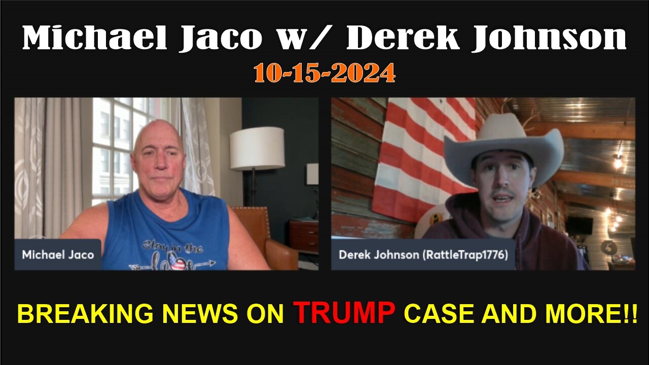 Derek Johnson w/ Michael Jaco: breaking news on Trump case and more! - Oct 15, 2024