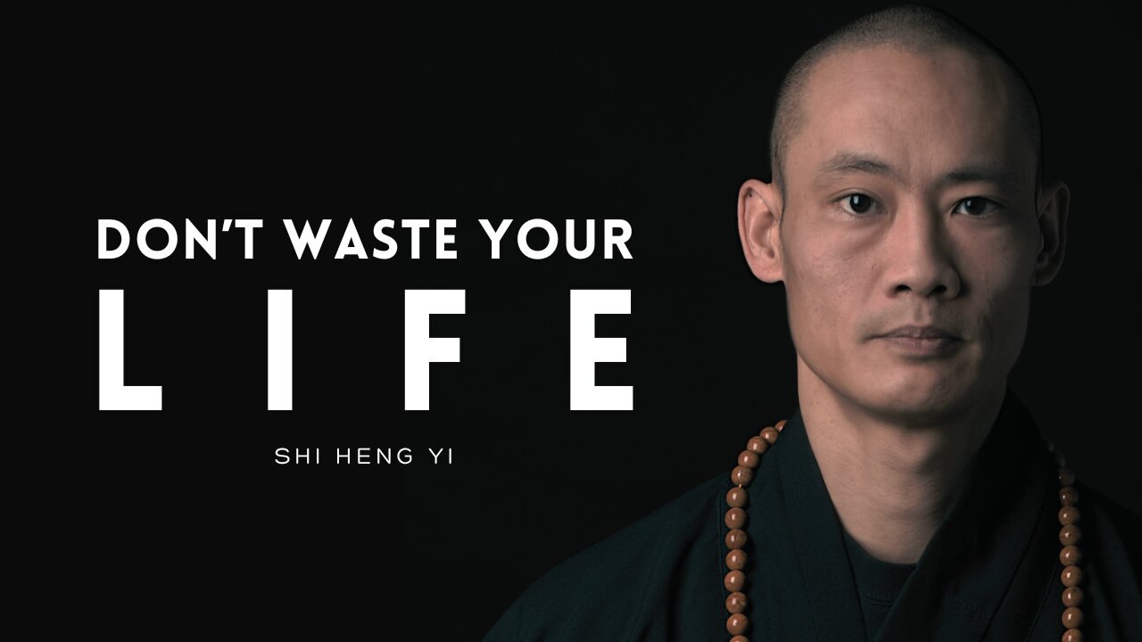 DON'T WASTE YOUR LIFE | Best Shi Heng Yi Motivational Speech