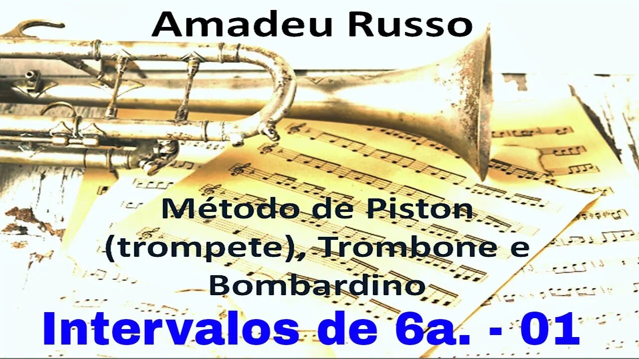 Método Amadeu Russo para Piston, Trombone e Bombardino - Intervalos de 6as. 01