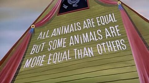 "All animals are equal, but some animals are more equal than others..."