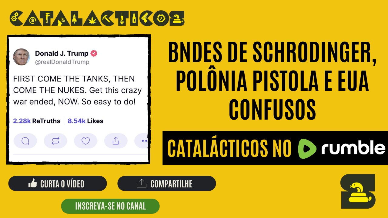 #8 BNDES de Schrodinger, Polônia Pistola e EUA Confusos