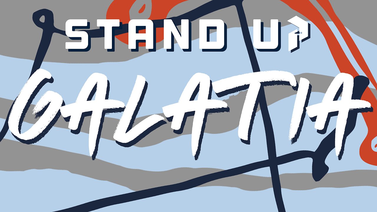 Stand Up, Galatia - Pastor Aaron Noble