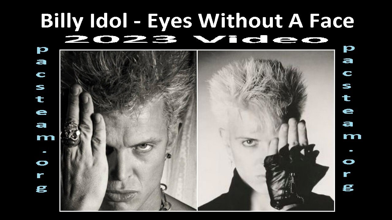 Billy Idol - Eyes Without A Face - 2023 Video