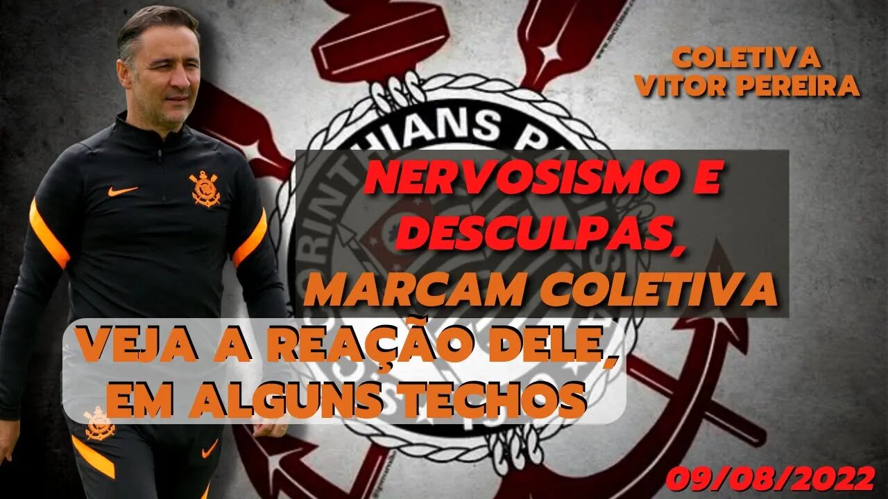 CORINTHIANS: Vitor Pereira Fica nervoso após derrota no maracanã | Libertadores 2022