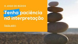Jogo de Búzios - Paciência sempre