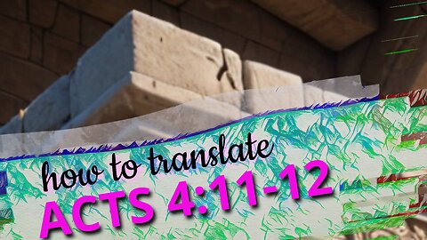 How to translate Acts 4:11-12