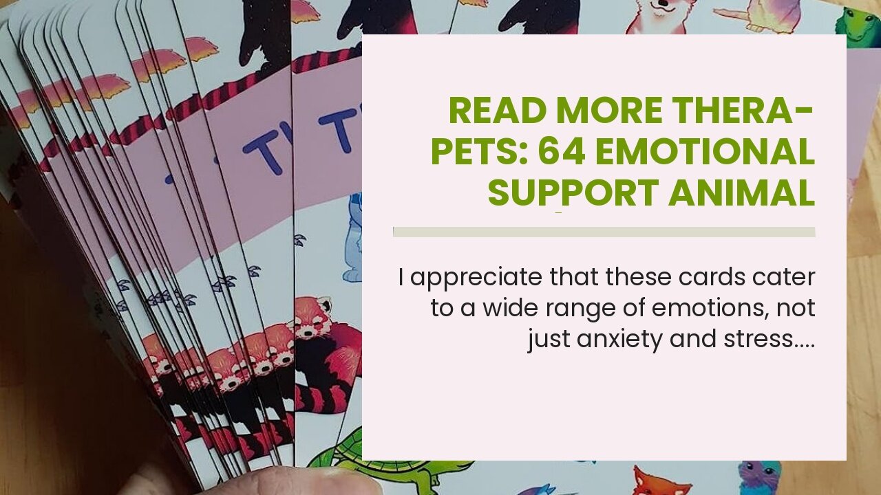 Read More Thera-pets: 64 Emotional Support Animal Cards (Self-Esteem, Affirmations, Help with A...