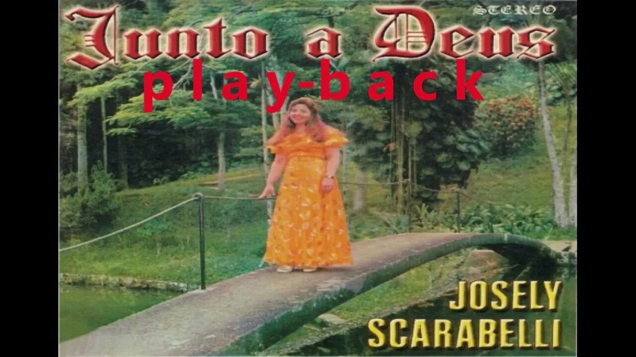 Josely Scarabelli Junto a Deus play back