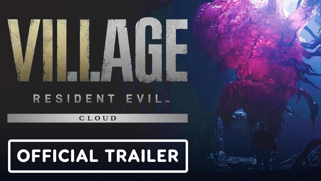 Resident Evil Village - Official Cloud Version Launch Trailer