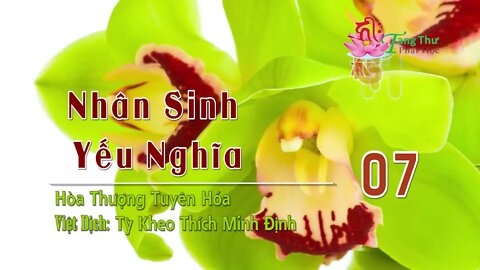 Nhân Sinh Yếu Nghĩa 07 HT Tuyên Hóa Thích Minh Định Dịch