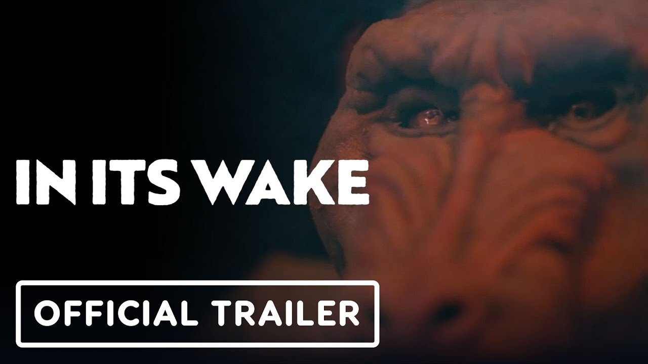 In Its Wake - Official Trailer