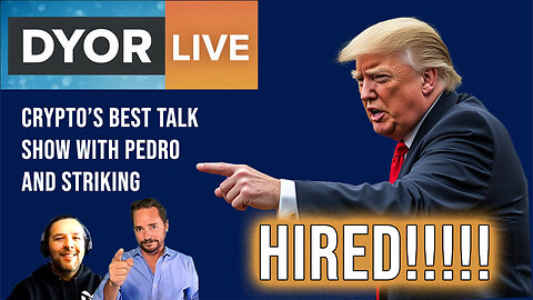 DYOR Live: Trump makes key appointments, will they help CRYPTO?