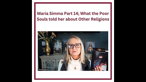 Maria Simma Part 14: What the Poor Souls told her about Other Religions