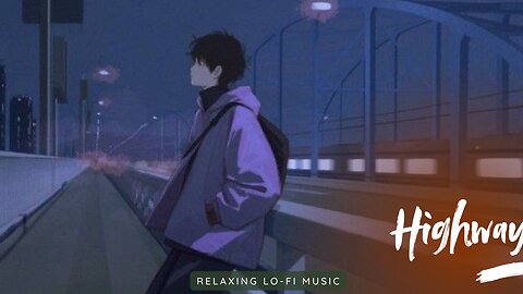 "Highway"_Lo-Fi Vibes" #lofi