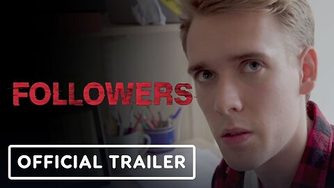 Followers - Official Trailer