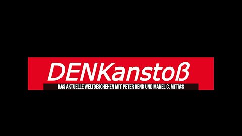 DENKantoß ++ Das aktuelle Weltgeschehen ++ 12/2024 ++ mit Peter Denk & Manuel Cornelius Mittas