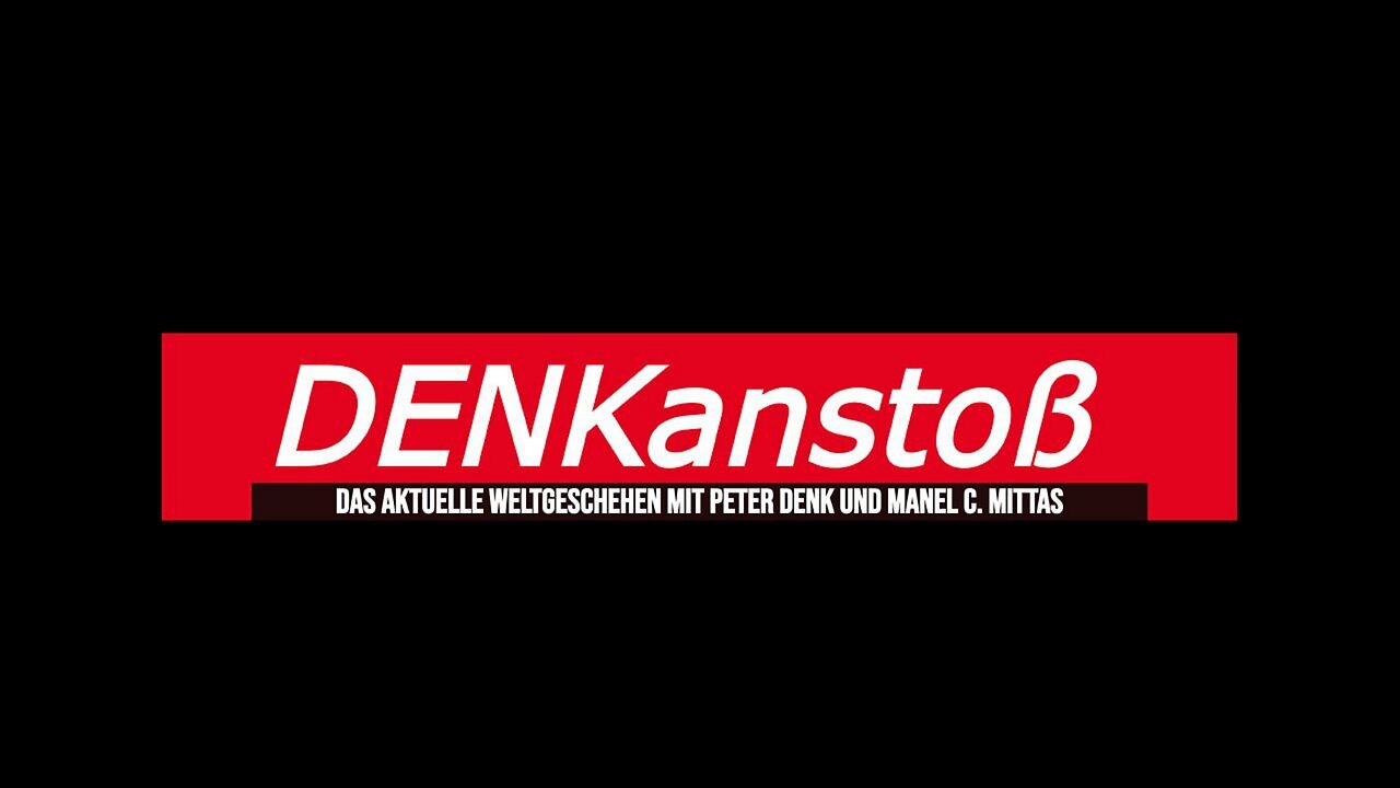 DENKantoß ++ Das aktuelle Weltgeschehen ++ 12/2024 ++ mit Peter Denk & Manuel Cornelius Mittas