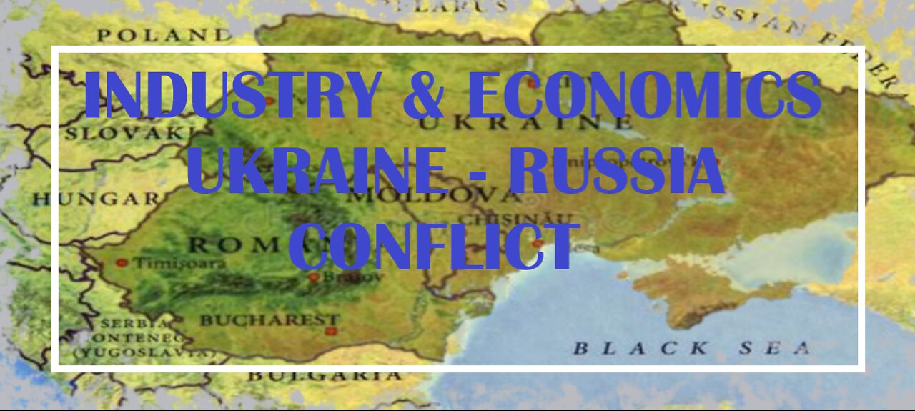 Industry & Economics: Ukraine -- Russia Conflict: Ep. 1 Follow the Money