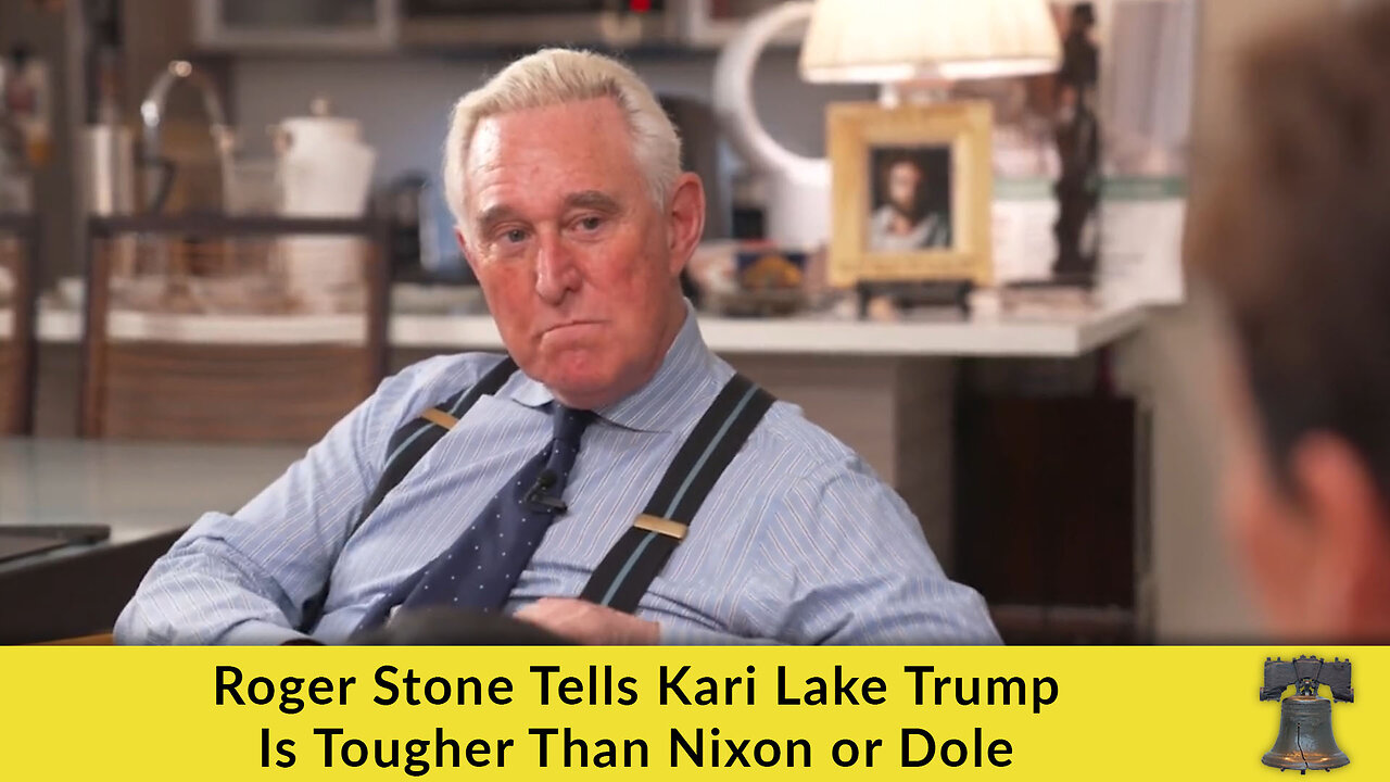 Roger Stone Tells Kari Lake Trump Is Tougher Than Nixon or Dole