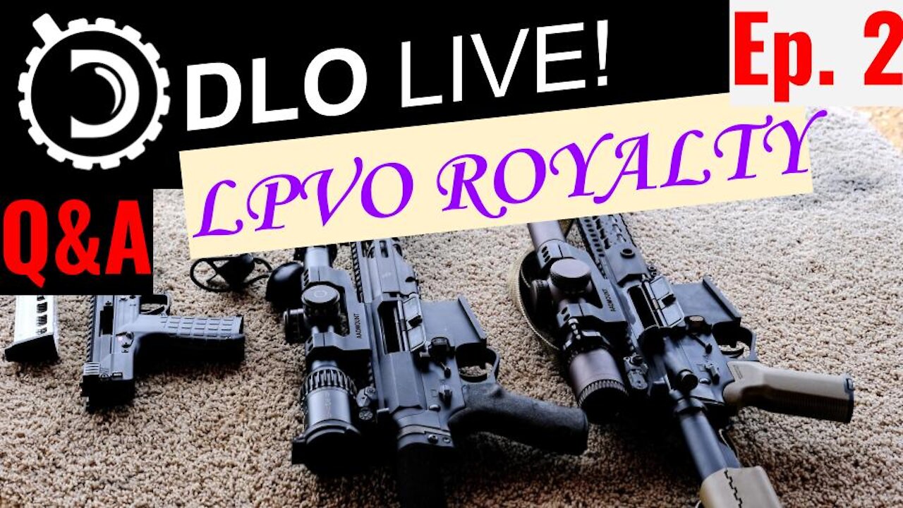 DLO Live! Episode 2. Vortex Razor Gen III 1-10x24 and S&B PMII Dual CC 1-8x24