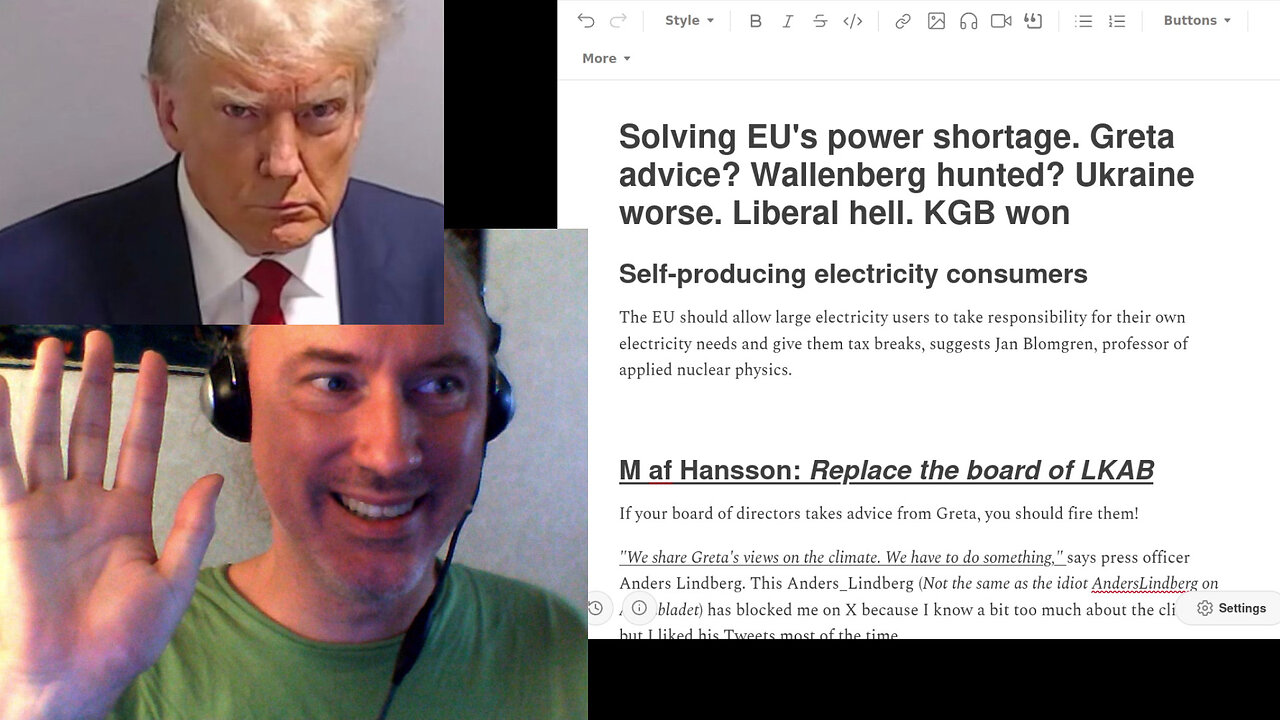 Solving EU's power shortage. Greta advice? Wallenberg hunted? Ukraine worse. Liberal hell. KGB won