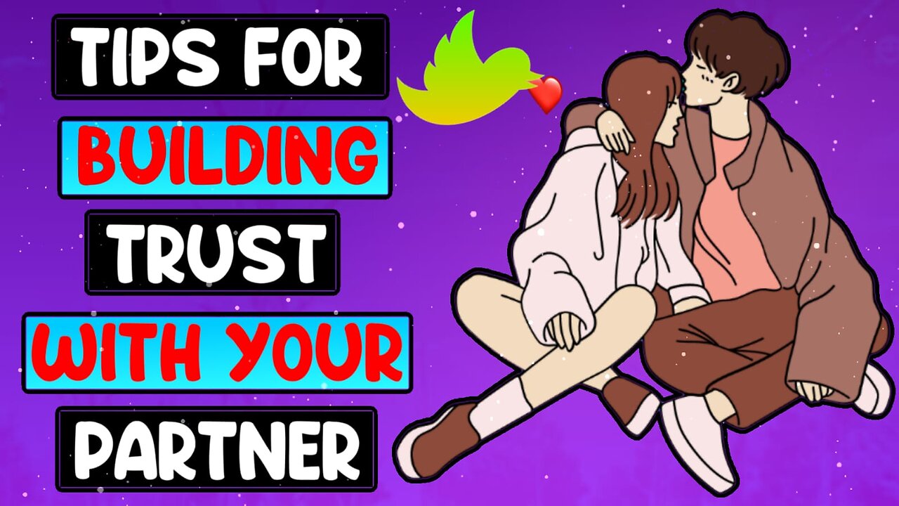 Tips for building trust with your partner