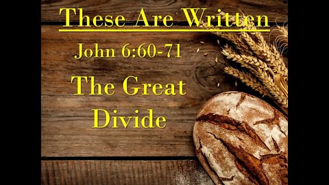 The Great Divide John 6:60 71