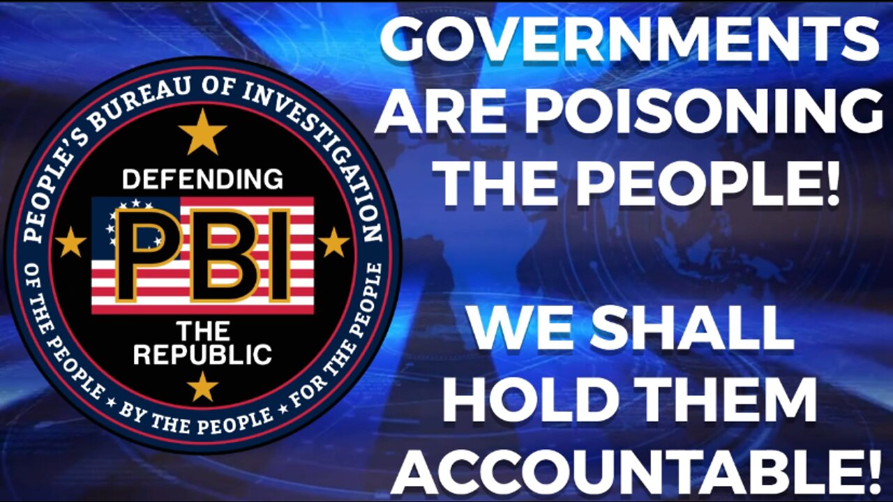 GOVERNMENTS ARE POISONING THE PEOPLE