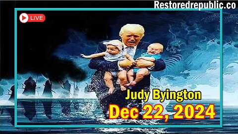 Restored Republic via a GCR Update as of Dec 22, 2024 - By Judy Byington