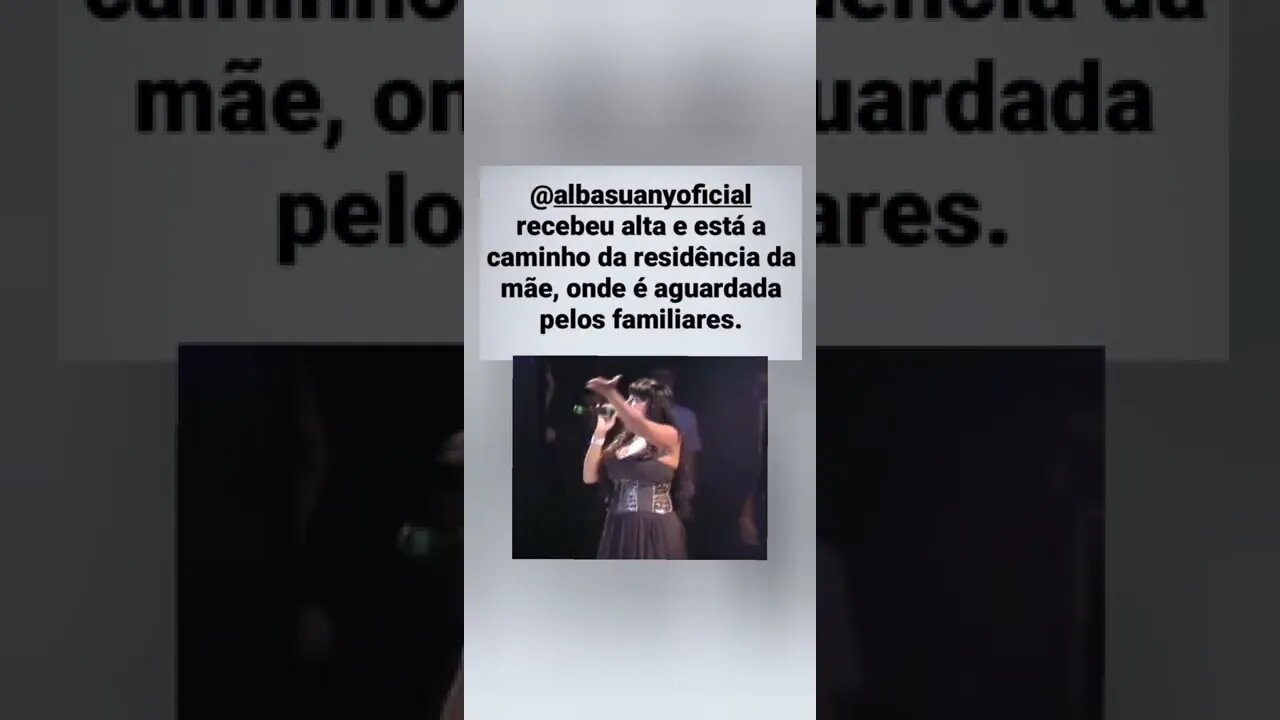 ALBA SUANY ex-Desejo de Menina Sai do Hospital-Eu Hoje Quero ter Você de Voltaaa!