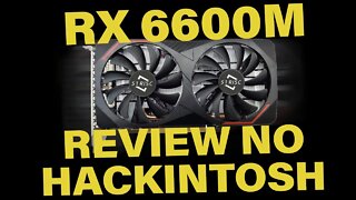 🔥 RX 6600M 51 RISC + INTEL I5 12400F TESTE E REVIEW NO HACKINTOSH - MELHOR CUSTO-BENEFÍCIO DE 2022 👊