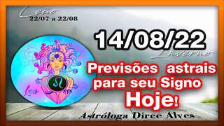 ♌️ 𝐇𝐎𝐑Ó𝐒𝐂𝐎𝐏𝐎 𝐃𝐎 𝐃𝐈𝐀! 𝐓𝐎𝐃𝐎𝐒 𝐎𝐒 #𝐒𝐈𝐆𝐍𝐎𝐒 [𝐃𝐎𝐌𝐈𝐍𝐆𝐎] 14/𝟎𝟖/𝟐𝟎𝟐𝟐 | PREVISÕES ASTRAIS | Dirce Alves #Novo